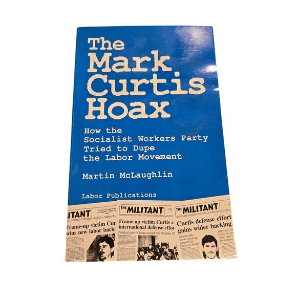 The Mark Curtis hoax by Martin McLaughlin 0929087461 labor books - Picture 1 of 8